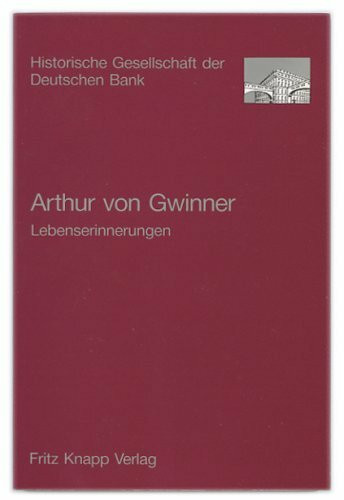Arthur von Gwinner. Lebenserinnerungen.