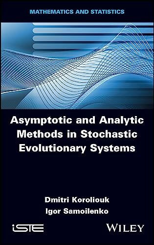 Asymptotic and Analytic Methods in Stochastic Evolutionary Symptoms (Mathematics and Statistics)