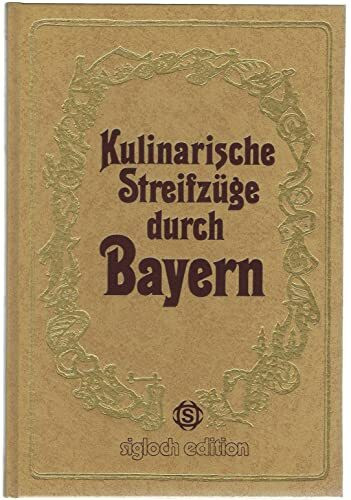 Kulinarische Streifzüge durch Bayern.