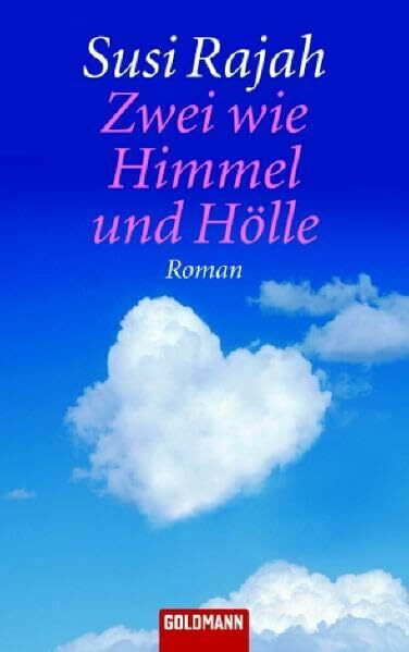 Zwei wie Himmel und Hölle: Roman: Roman. Deutsche Erstveröffentlichung (Goldmann Allgemeine Reihe)