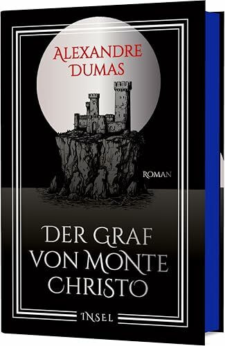 Der Graf von Monte Christo: Hochwertige Schmuckausgabe mit Farbschnitt | Der größte Rachefeldzug der Weltliteratur (Klassiker im Insel Verlag)