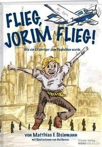 Flieg, Jorim flieg