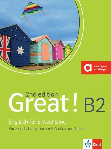 Great! B2, 2nd edition: Englisch für Erwachsene. Kurs- und Übungsbuch mit Audios und Videos (Great! 2nd edition: Englisch für Erwachsene)