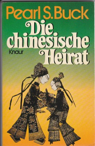 Die chinesische Heirat (Knaur Taschenbücher. Romane, Erzählungen)