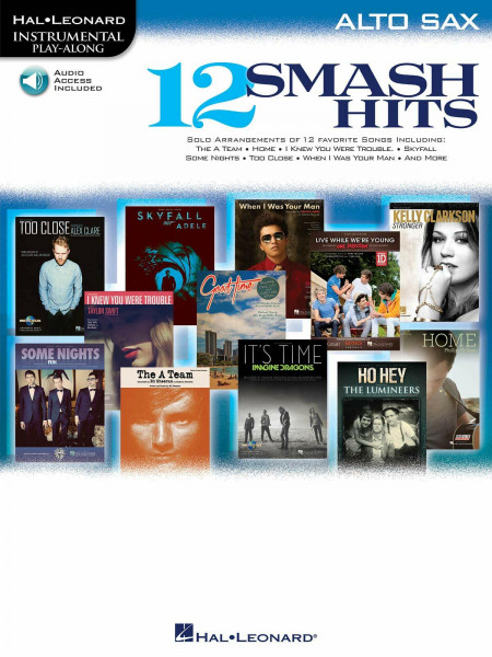 Hal Leonard Instrumental Play-Along: 12 Smash Hits -For Alto Saxophone-: Noten, CD für Alt-Saxophon