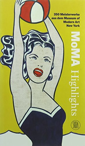 MoMA Highlights : German Edition: 350 Meisterwerke aus dem The Museum of Modern Art, New York