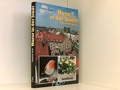 Natur in der Stadt, neu entdecken