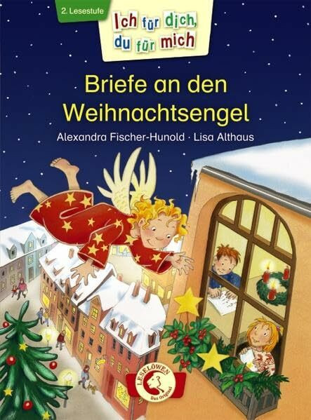 Ich für dich, du für mich - Briefe an den Weihnachtsengel: 2. Lesestufe