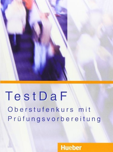 TestDaF - Oberstufenkurs mit Prüfungsvorbereitung: Deutsch als Fremdsprache: Lehrbuch (Examenes)
