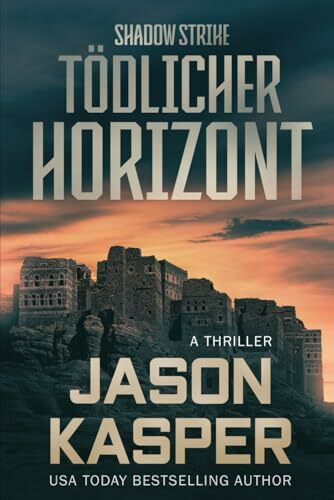 Shadow Strike: Tödlicher Horizont (Shadow Strike Serie, Band 7)