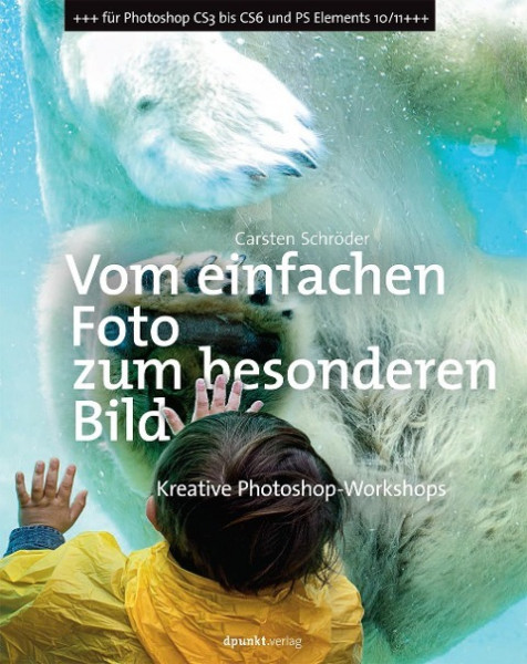 Vom einfachen Foto zum besonderen Bild