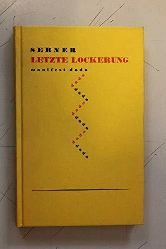 Letzte Lockerung, Manifest dada: Nachw. v. Lutz Hagestedt