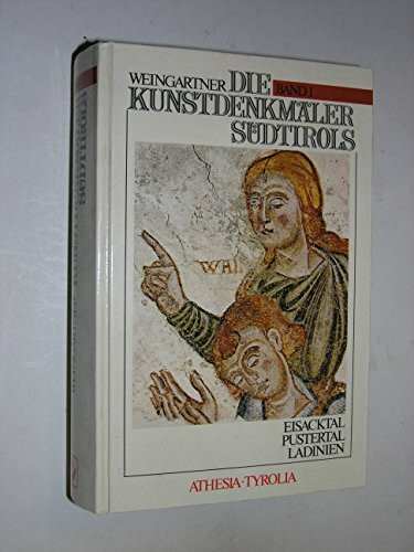 Die Kunstdenkmäler Südtirols / Eisacktal, Pustertal, Ladinien