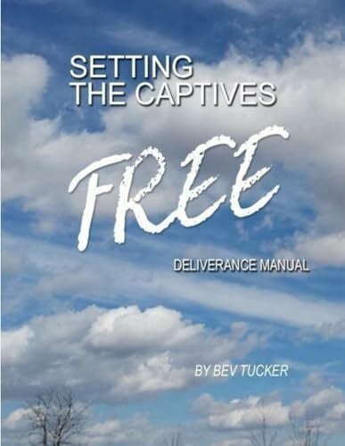 Setting the Captives Free: Deliverance Manual