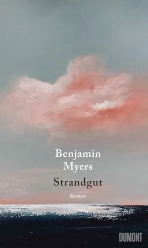 Strandgut: Roman. Vom Autor des Bestsellers ›Offene See‹