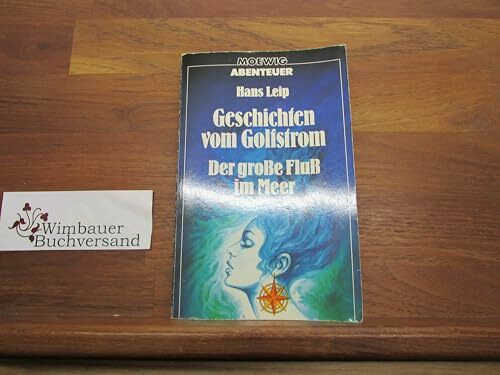 Geschichten vom Golfstrom. Der große Fluß im Meer. ( Moewig Abenteuer).