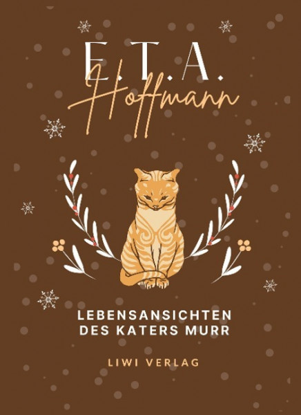 E.T.A. Hoffmann: Lebensansichten des Katers Murr. Vollständige Neuausgabe