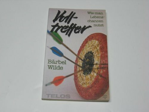 Volltreffer: Wie man Lebenschancen nutzt (TELOS - Taschenbücher)
