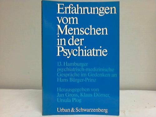 Erfahrungen vom Menschen in der Psychiatrie
