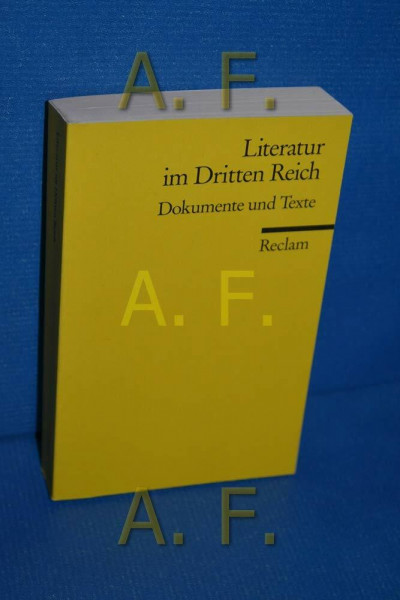 Literatur im Dritten Reich: Texte und Dokumente (Reclams Universal-Bibliothek)