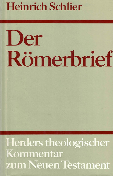 Herders theologischer Kommentar zum Neuen Testament: Der Römerbrief
