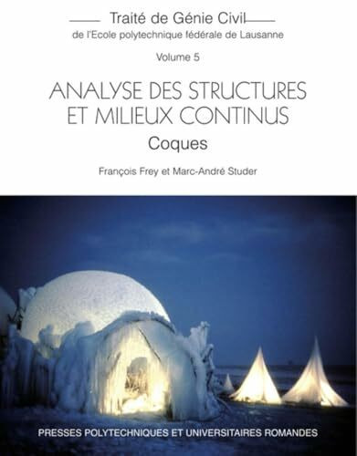 Coques -Traité de Génie Civil, volume 5: Analyse des structures et milieux continus