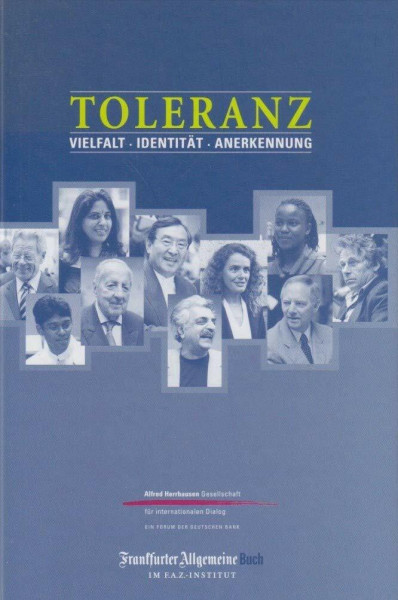Toleranz. Vielfalt - Identitaet - Anerkennung.