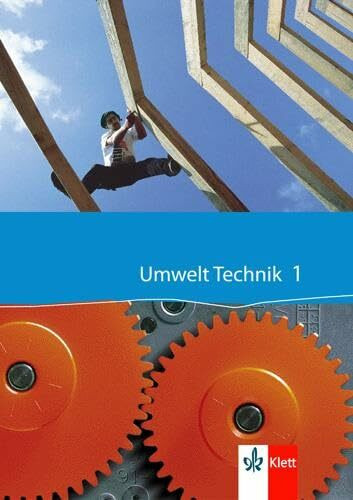 Umwelt Technik 1: Schulbuch Klasse 7/8