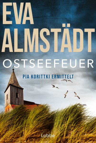 Ostseefeuer: Pia Korittkis zehnter Fall (Kommissarin Pia Korittki, Band 10)