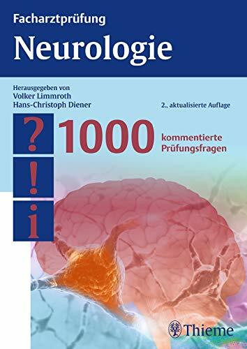 Facharztprüfung Neurologie: 1000 kommentierte Prüfungsfragen