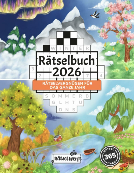 Rätselbuch 2026: Das große Rätselheft für Erwachsene – 365 Rätsel für tägliches Gehirnjogging und sinnvolle Beschäftigung mit Sudoku, Kreuzwort- & Wortsuchrätseln (Die großen Rätselbücher 2026)