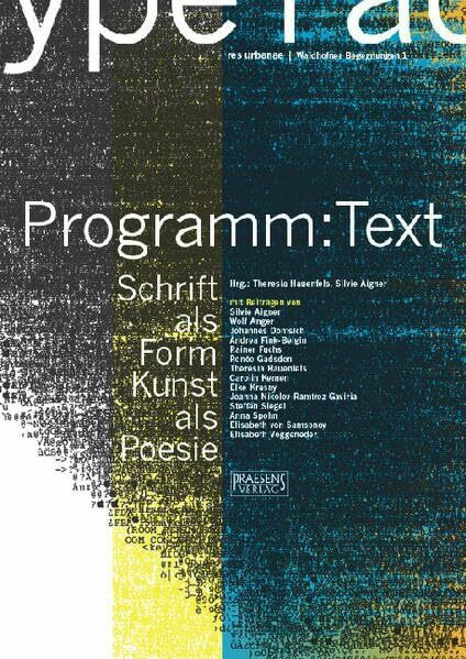 Programm: Text: Schrift als Form - Kunst als Poesie (res urbanae - Waidhofner Begegnungen)