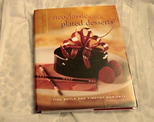 Neoclassic View of Plated Desserts: Grand Finales