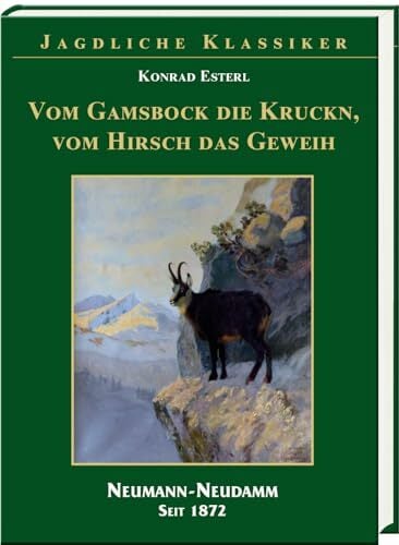 Vom Gamsbock die Kruckn, vom Hisch das Geweih Vom Gamsbock die Kruckn, vom Hisch das Geweih