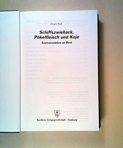 Schiffszwieback, Pökelfleisch und Koje: Seemannsleben an Bord