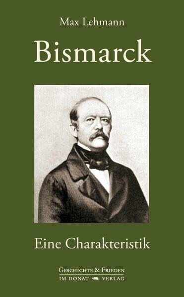 Bismarck: Eine Charakteristik