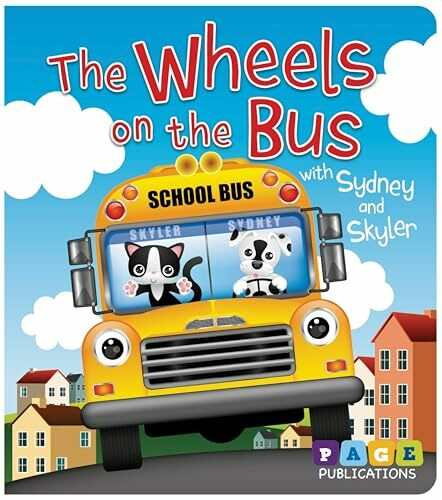 The Wheels on the Bus with Sydney and Skyler Nursery Rhymes Board Books for Baby Children Kids by Page Publications