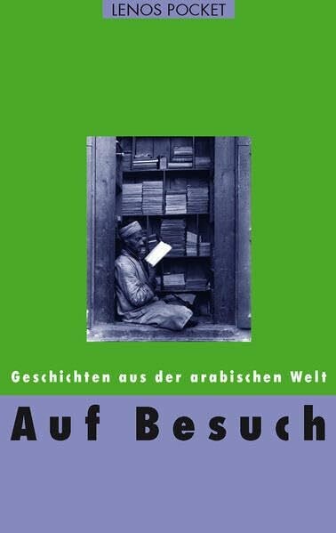 Auf Besuch: Geschichten aus der arabischen Welt