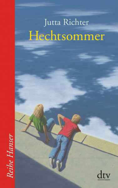 Hechtsommer: Ausgezeichnet mit dem Katholischen Kinder- und Jugendbuchpreis 2005 (Reihe Hanser)