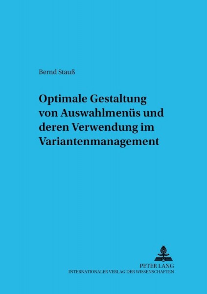 Optimale Gestaltung von Auswahlmenüs und deren Verwendung im Variantenmanagement