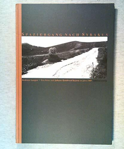 Spaziergang nach Syrakus. Eine Reise nach Johann Gottfried Seume im Jahre 1989