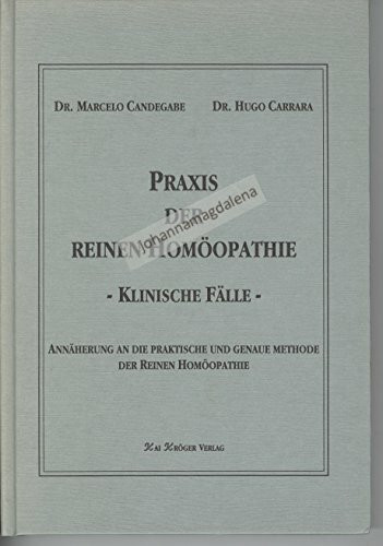 Praxis der reinen Homöopathie