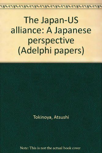 Japan-United States Alliance: A Japanese Perspective