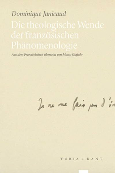 Die theologische Wende der französischen Phänomenologie: Mit einem Nachwort von Burkhard Liebsch (re.visionen, Band 3)