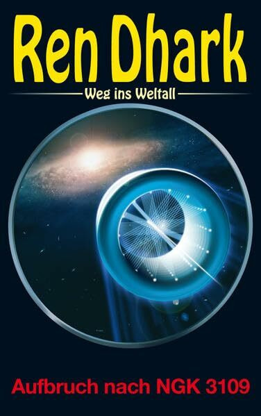 Ren Dhark – Weg ins Weltall 65: Aufbruch nach NGK 3109
