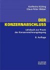Der Konzernabschluß. Lehrbuch und Fallstudie zur Praxis der Konzernrechnungslegung