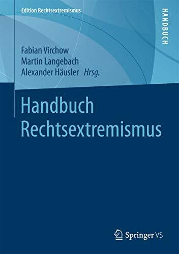 Handbuch Rechtsextremismus: Analysen (Edition Rechtsextremismus)