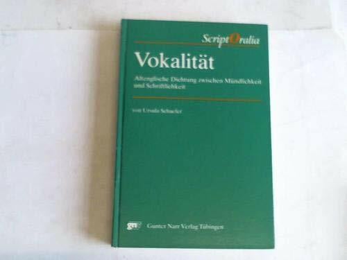 Vokalität: Altenglische Dichtung zwischen Mündlichkeit und Schriftlichkeit