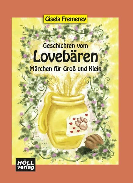 Geschichten vom Lovebären: Märchen für Groß und Klein