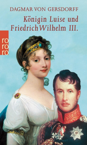 Königin Luise und Friedrich Wilhelm III.